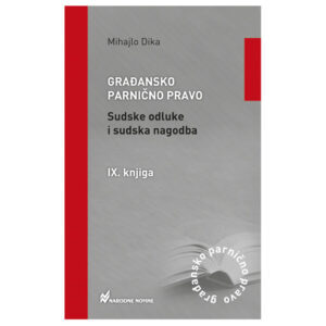 Građansko parnično pravo, Sudske odluke i sudska nagodba, IX. knjiga