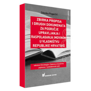 Zbirka propisa i drugih dokumenata za područje Upravljanja i raspolaganja imovinom u vlasništvu Republike Hrvatske