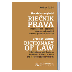 Hrvatsko-engleski rječnik prava, međunarodnih i poslovnih odnosa, politologije i interdisciplinarnih područja